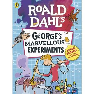 Penguin Random House Children's UK Roald Dahl: George'S Marvellous Experiments Penguin Random House Children's UK Roald Dahl: George'S Marvellous Experiments