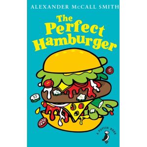 Penguin Random House Children's UK The Perfect Hamburger Penguin Random House Children's UK The Perfect Hamburger