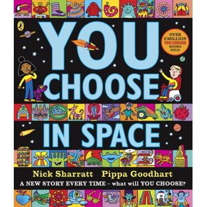 Penguin Random House Children's UK You Choose In Space : A Story Every Time – What Will You Choose? Penguin Random House Children's UK You Choose In Space : A Story Every Time – What Will You Choose?