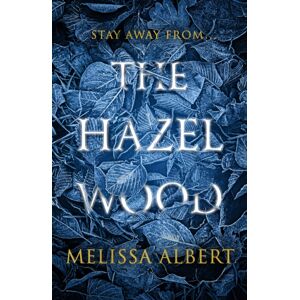 Penguin Random House Children's UK The Hazel Wood Penguin Random House Children's UK The Hazel Wood