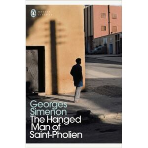 Penguin Books Ltd The Hanged Man Of Saint-Pholien : Inspector Maigret Penguin Books Ltd The Hanged Man Of Saint-Pholien : Inspector Maigret