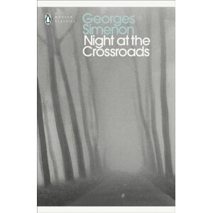 Penguin Books Ltd Night At The Crossroads : Inspector Maigret Penguin Books Ltd Night At The Crossroads : Inspector Maigret