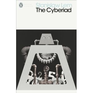 Penguin Books Ltd The Cyberiad : Fables For The Cybernetic Age Penguin Books Ltd The Cyberiad : Fables For The Cybernetic Age