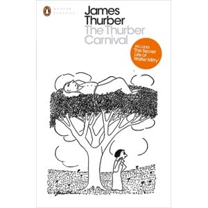 Penguin Books Ltd The Thurber Carnival Penguin Books Ltd The Thurber Carnival