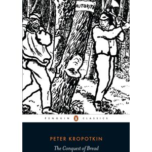 Penguin Books Ltd The Conquest Of Bread Penguin Books Ltd The Conquest Of Bread