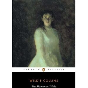 Penguin Books Ltd The Woman In White Penguin Books Ltd The Woman In White