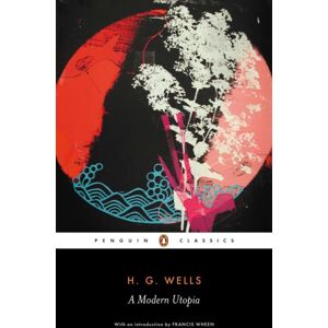 Penguin Books Ltd A Modern Utopia Penguin Books Ltd A Modern Utopia