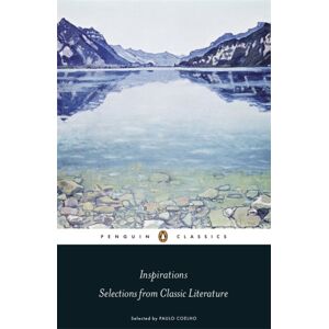 Penguin Books Ltd Inspirations : Selections From Classic Literature Penguin Books Ltd Inspirations : Selections From Classic Literature