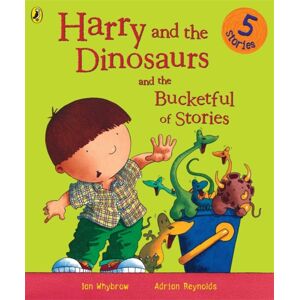 Penguin Random House Children's UK Harry And The Dinosaurs And The Bucketful Of Stories Penguin Random House Children's UK Harry And The Dinosaurs And The Bucketful Of Stories