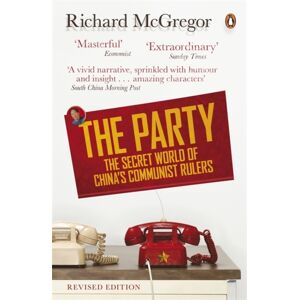 Penguin Books Ltd The Party : The Secret World Of China'S Communist Rulers Penguin Books Ltd The Party : The Secret World Of China'S Communist Rulers