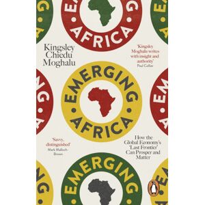 Penguin Books Ltd Emerging Africa : How The Global Economy'S 'Last Frontier' Can Prosper And Matter Penguin Books Ltd Emerging Africa : How The Global Economy'S 'Last Frontier' Can Prosper And Matter