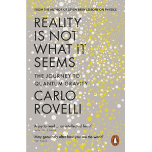 Penguin Books Ltd Reality Is Not What It Seems : The Journey To Quantum Gravity Penguin Books Ltd Reality Is Not What It Seems : The Journey To Quantum Gravity