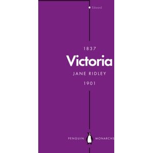 Penguin Books Ltd Victoria (Penguin Monarchs) : Queen, Matriarch, Empress Penguin Books Ltd Victoria (Penguin Monarchs) : Queen, Matriarch, Empress