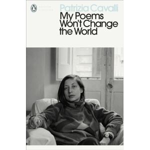 Penguin Books Ltd My Poems Won'T Change The World Penguin Books Ltd My Poems Won'T Change The World