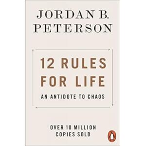 Penguin Books Ltd 12 Rules For Life : An Antidote To Chaos Penguin Books Ltd 12 Rules For Life : An Antidote To Chaos