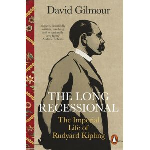 Penguin Books Ltd The Long Recessional : The Imperial Life Of Rudyard Kipling Penguin Books Ltd The Long Recessional : The Imperial Life Of Rudyard Kipling