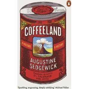 Penguin Books Ltd Coffeeland : A History Penguin Books Ltd Coffeeland : A History