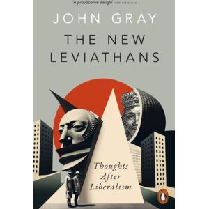 Penguin Books Ltd The Leviathans : Thoughts After Liberalism Penguin Books Ltd The Leviathans : Thoughts After Liberalism
