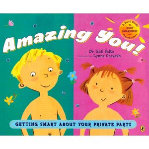 Penguin Putnam Inc Amazing You!: Getting About Your Private Parts : A First Guide To Body Awareness For Pre-Schoolers Penguin Putnam Inc Amazing You!: Getting About Your Private Parts : A First Guide To Body Awareness For Pre-Schoolers