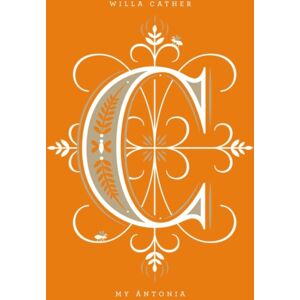 Penguin Putnam Inc My Antonia : Drop Caps Penguin Putnam Inc My Antonia : Drop Caps