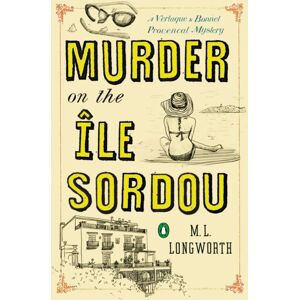 Penguin Putnam Inc Murder On The Ile Sordou : A Verlaque And Bonnet Mystery Penguin Putnam Inc Murder On The Ile Sordou : A Verlaque And Bonnet Mystery