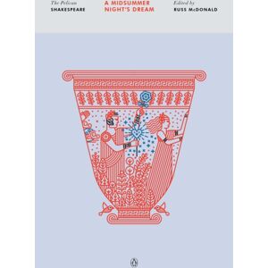Penguin Putnam Inc A Midsummer Night'S Dream : The Pelican Shakespeare Penguin Putnam Inc A Midsummer Night'S Dream : The Pelican Shakespeare