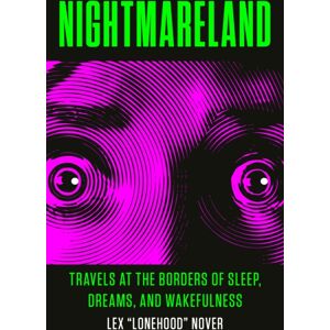 J.P.Tarcher,U.S./Perigee Bks.,U.S. Nightmareland : Travels At The Borders Of Sleep, Dreams, And Wakefulness J.P.Tarcher,U.S./Perigee Bks.,U.S. Nightmareland : Travels At The Borders Of Sleep, Dreams, And Wakefulness