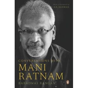 Penguin Books India Pvt Ltd Conversations With Mani Ratnam Penguin Books India Pvt Ltd Conversations With Mani Ratnam