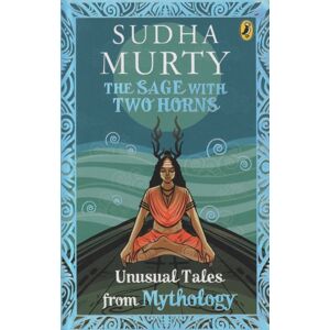 Penguin Random House India The Sage With Two Horns : Unusual Tales From Mythology Penguin Random House India The Sage With Two Horns : Unusual Tales From Mythology