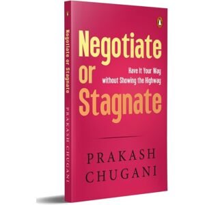 Penguin Random House India Negotiate Or Satgnate : Have It Your Way Without Showing The Highway Penguin Random House India Negotiate Or Satgnate : Have It Your Way Without Showing The Highway