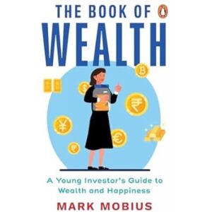 Penguin Random House India The Book Of Wealth : A Young Investor'S Guide To Wealth And Happiness Penguin Random House India The Book Of Wealth : A Young Investor'S Guide To Wealth And Happiness