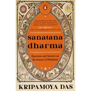 Penguin Random House India Sanatana Dharma : Questions And Answers On The Essence Of Hinduism Penguin Random House India Sanatana Dharma : Questions And Answers On The Essence Of Hinduism