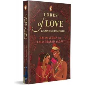 Penguin Random House India Lores Of Love And Saint Gorakhnath Penguin Random House India Lores Of Love And Saint Gorakhnath