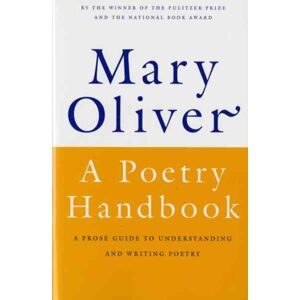 HarperCollins Publishers Inc A Poetry Handbook : A Prose Guide To Understanding And Writing Poetry HarperCollins Publishers Inc A Poetry Handbook : A Prose Guide To Understanding And Writing Poetry