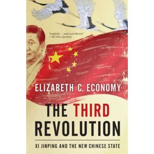 Oxford University Press Inc The Third Revolution : Xi Jinping And The Chinese State Oxford University Press Inc The Third Revolution : Xi Jinping And The Chinese State