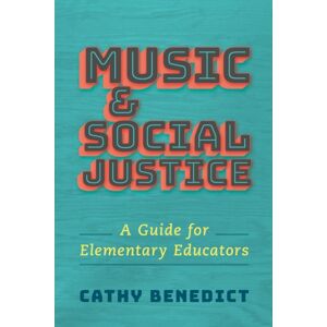 Oxford University Press Inc Music And Social Justice : A Guide For Elementary Educators Oxford University Press Inc Music And Social Justice : A Guide For Elementary Educators