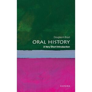 Oxford University Press Inc Oral History : A Very Short Introduction Oxford University Press Inc Oral History : A Very Short Introduction
