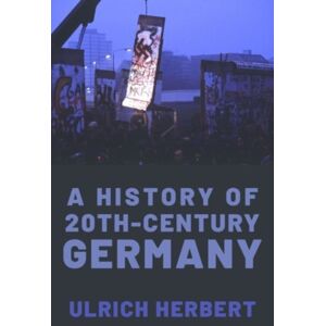 Oxford University Press Inc A History Of Twentieth-Century Germany Oxford University Press Inc A History Of Twentieth-Century Germany