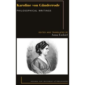 Oxford University Press Inc Karoline Von Gunderrode : Philosophical Writings Oxford University Press Inc Karoline Von Gunderrode : Philosophical Writings