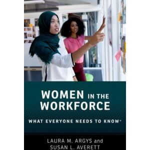 Oxford University Press Inc Women In The Workforce : What Everyone Needs To Know ® Oxford University Press Inc Women In The Workforce : What Everyone Needs To Know ®