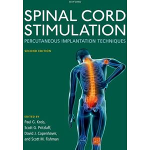 Oxford University Press Inc Spinal Cord Stimulation : Percutaneous Implantation Techniques Oxford University Press Inc Spinal Cord Stimulation : Percutaneous Implantation Techniques