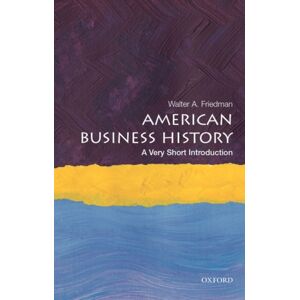 Oxford University Press Inc American Business History : A Very Short Introduction Oxford University Press Inc American Business History : A Very Short Introduction