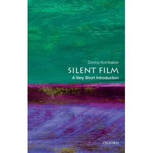 Oxford University Press Inc Silent Film : A Very Short Introduction Oxford University Press Inc Silent Film : A Very Short Introduction