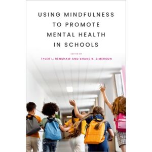 Oxford University Press Inc Using Mindfulness To Promote Mental Health In Schools Oxford University Press Inc Using Mindfulness To Promote Mental Health In Schools