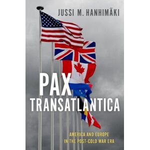 Oxford University Press Inc Pax Transatlantica : America And Europe In The Post-Cold War Era Oxford University Press Inc Pax Transatlantica : America And Europe In The Post-Cold War Era