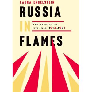 Oxford University Press Inc Russia In Flames : War, Revolution, Civil War, 1914 - 1921 Oxford University Press Inc Russia In Flames : War, Revolution, Civil War, 1914 - 1921
