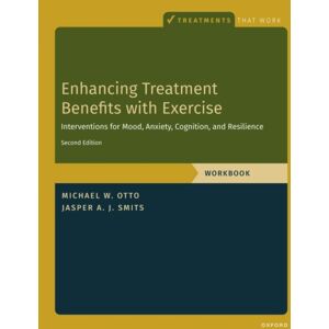 Oxford University Press Inc Enhancing Treatment Benefits With Exercise - Wb : Component Interventions For Mood, Anxiety, Cognition, And Resilience Oxford University Press Inc Enhancing Treatment Benefits With Exercise - Wb : Component Interventions For Mood, Anxiety, Cognition, And Resilience