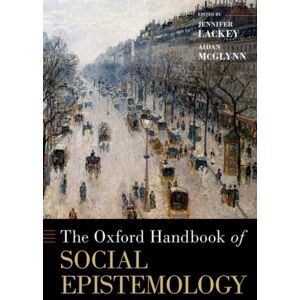 Oxford University Press Inc The Oxford Handbook Of Social Epistemology Oxford University Press Inc The Oxford Handbook Of Social Epistemology