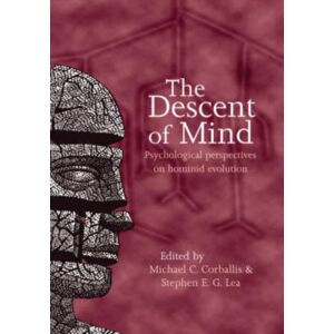 Oxford University Press The Descent Of Mind : Psychological Perspectives On Hominid Evolution Oxford University Press The Descent Of Mind : Psychological Perspectives On Hominid Evolution