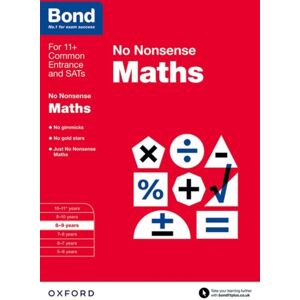 Oxford University Press Bond: Maths: No Nonsense : 8-9 Years Oxford University Press Bond: Maths: No Nonsense : 8-9 Years